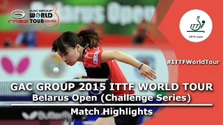 Belarus Open 2015 Highlights: MORIZONO Misaki vs ITO Mima (1/2)