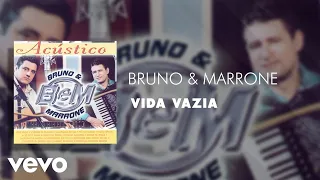 Bruno & Marrone - Vida Vazia (Áudio Oficial)