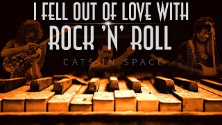 CATS in SPACE - "I FELL OUT OF LOVE WITH ROCK 'n' ROLL" -  NEW SINGLE FROM THE NEW ALBUM 'ATLANTIS'