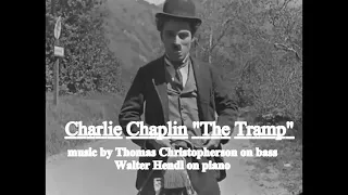 "The Tramp" 1915 silent film Charlie Chaplin Thomas Christopherson bass + Walter Hendl piano "Smile"