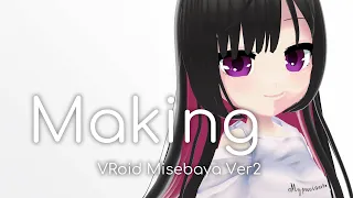 【VRoidメイキング】ミセバヤ Ver2 メイキング動画