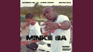 Minke Sa (feat. Scorpio H.M & Brayen Diaz)