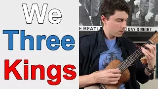 We Three Kings - Christmas Ukulele Lesson