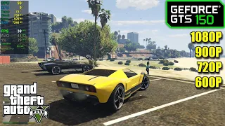 GTS 150 | GTA 5 - 1080p, 900p, 720p, 800x600 - Low Settings