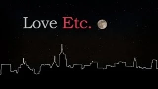 Love, Etc. - Official Trailer