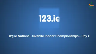 123.ie National Juvenile Indoor Championships - Day 2