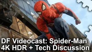 [4K HDR] Marvel's Spider-Man: DF Videocast Tech Analysis + Discussion