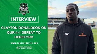 Post-Match Reaction: Clayton Donaldson vs Hereford (A)