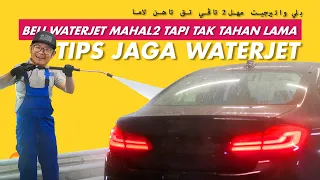 TIPS JAGA WATERJET UNTUK TAHAN LEBIH LAMA!