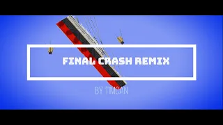 Titanic's final crash remix [VERSION A]