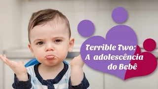 Terrible Two - A terrível fase das crianças com 2 anos de idade