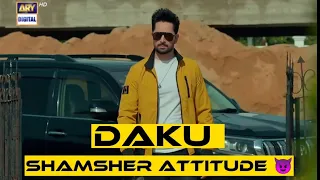 Shamsher Attitude 🔥 status vm | Danish Taimoor Attitude | DAKU Song | Kaisi teri khudgarzi |