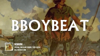 NOMORK - Special for Bboy Robin / Top9 Crew 🎤 Bboy BEAT