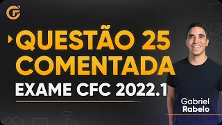 Questão 25 Comentada - Exame de Suficiência 2022.1