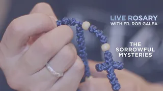 Live Rosary with Fr. Rob Galea (Sorrowful Mysteries)