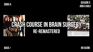 Crash Course In Brain Surgery (Re-Remastered)