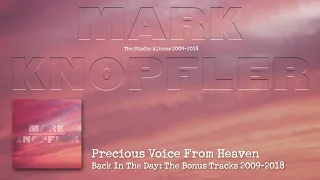 Mark Knopfler - Precious Voice From Heaven (The Studio Albums 2009 – 2018)