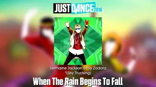 Just Dance 2016 Fanmade Mashup - When The Rain Begins To Fall