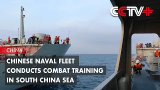 Chinese Naval Fleet Conducts Combat Training in South China Sea