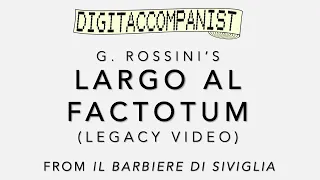 Largo al factotum – Digital Accompaniment (LEGACY VIDEO)