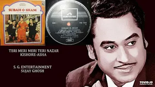 RARE - TERI MERI MERI TERI NAZAR - KISHORE-ASHA - SHBAH 0 SHYAM(1972) - LAXMIKANT PYARELAL