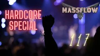 Massflow Presents: Hardcore Special -  #117