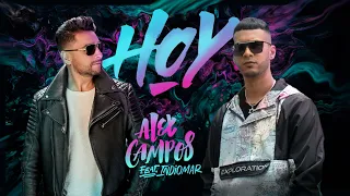 Alex Campos feat. Indiomar - Hoy (Video Oficial)