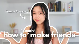 how i started over & made new friends in my 20s (from having NONE)