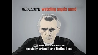 ALEX LOYD - WATCHING ANGELS MEND 30 NSW