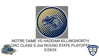 Notre Dame @ Haddam Killingworth (2024.05.29)