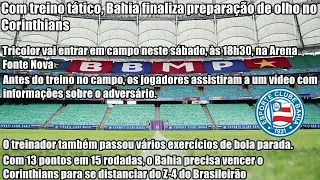 Com treino tático, Bahia finaliza preparação de olho no Corinthians