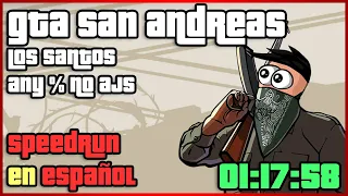 GTA San Andreas Any % no AJS Los Santos en 01:17:58 en español!