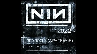 Nine Inch Nails - Red Rocks Amphitheatre (NIN 2022) Denver, CO 9.2.22 Full Show [AUDIO]