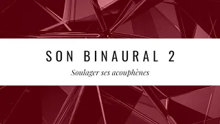 SON BINAURAL Reprogrammer son cerveau lorsqu'on a des acouphènes #2