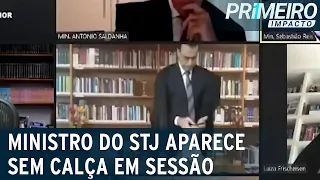 Ministro do STJ aparece sem calça durante sessão virtual da corte | Primeiro Impacto (23/10/20)