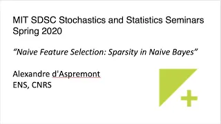 Stochastics and Statistics Seminar - Alexandre d'Aspremont - ENS, CNRS