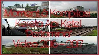 Moment & Kompilasi Kereta Api BBM Ketel "Pertamina" dari berbagai daerah Video 2016 - 2017