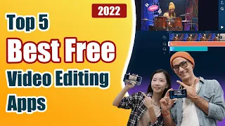 Top 5 Best Free Video Editing Apps for iOS & Android - 2022