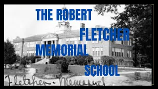 The Robert Fletcher Memorial School