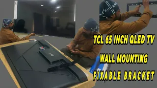 TCL 65 INCH 4K TV WALL MOUNTING | 65 INCH QLED  TV WALL MOUNTING | FIXABLE BRACKET | TV FITTING | TV