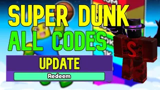 ALL Super Dunk CODES | Roblox Super Dunk Codes (April 2023)