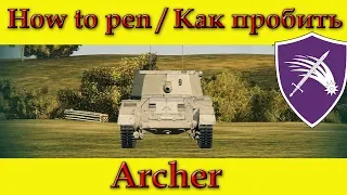 How to penetrate Archer weak spots - World Of Tanks (Old)