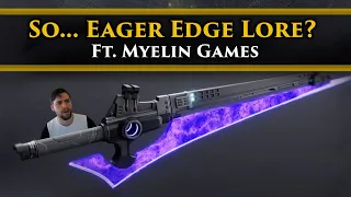 Destiny 2 Lore - Let's Talk Eager Edge Lore... With Myelin Games and Byf (Everything but the drama)