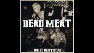 Dead Meat - Noise Ain't Dead (1987)