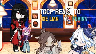 TGCF react to Xie Lian as Furina(WIP+Genshin İmpact x Heavenly officials blessing)