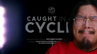 1ST LISTEN REACTION Beyond Fading Dreams - CAUGHT IN A CYCLE (Official Music Video)