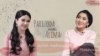With Alima | Parizoda Dancer - Ayol bo'lish mashaqqatlari