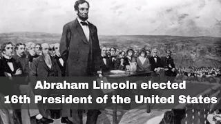 6th November 1860: Abraham Lincoln elected 16th President of the USA