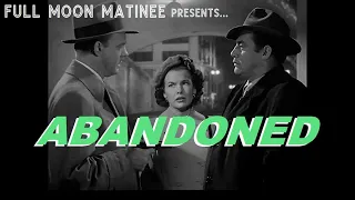 ABANDONED (1949) | Dennis O'Keefe, Gale Storm | NO ADS!