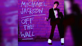 Michael Jackson off the wall (extended version) [slowed down by Melody Wager]